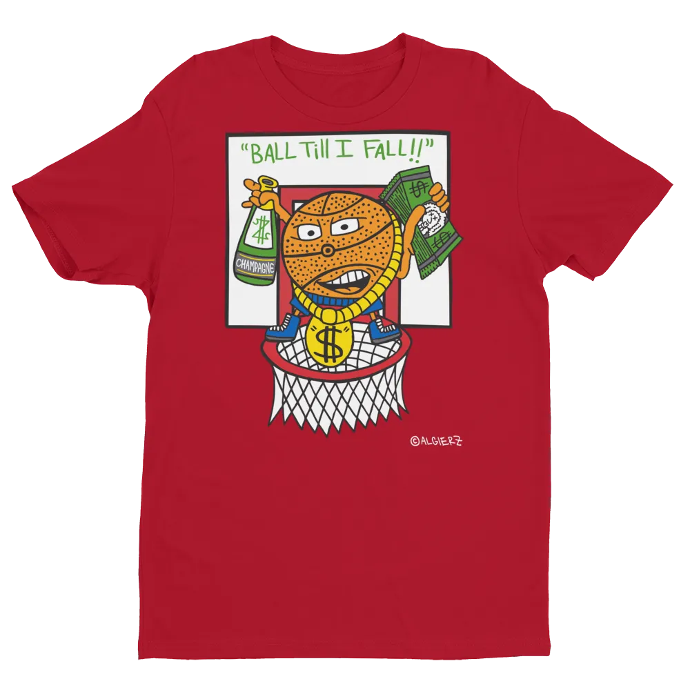 Ball Till I Fall (red) T-Shirt