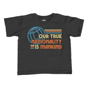 Boy's Our True Nationality is Mankind T-Shirt