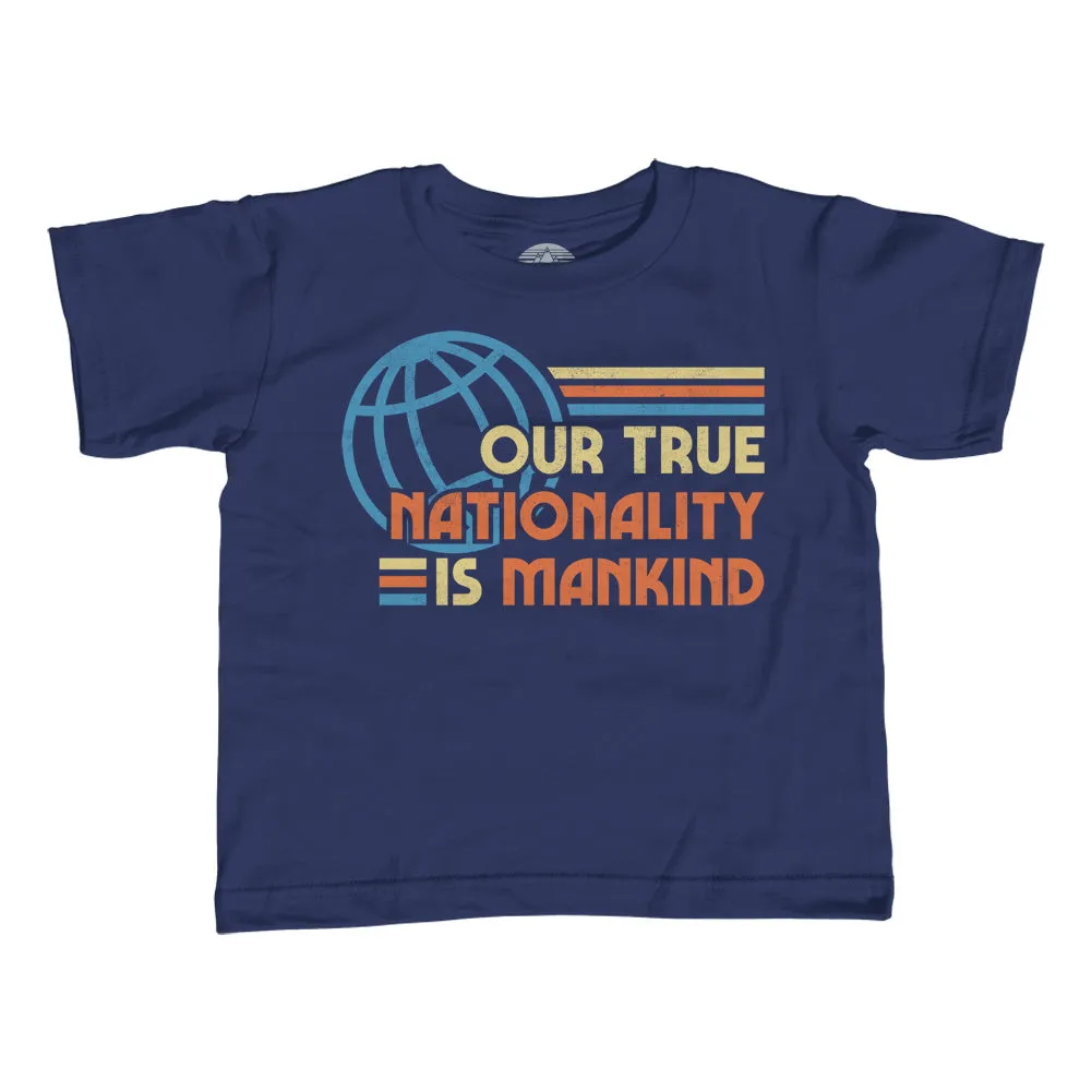 Boy's Our True Nationality is Mankind T-Shirt
