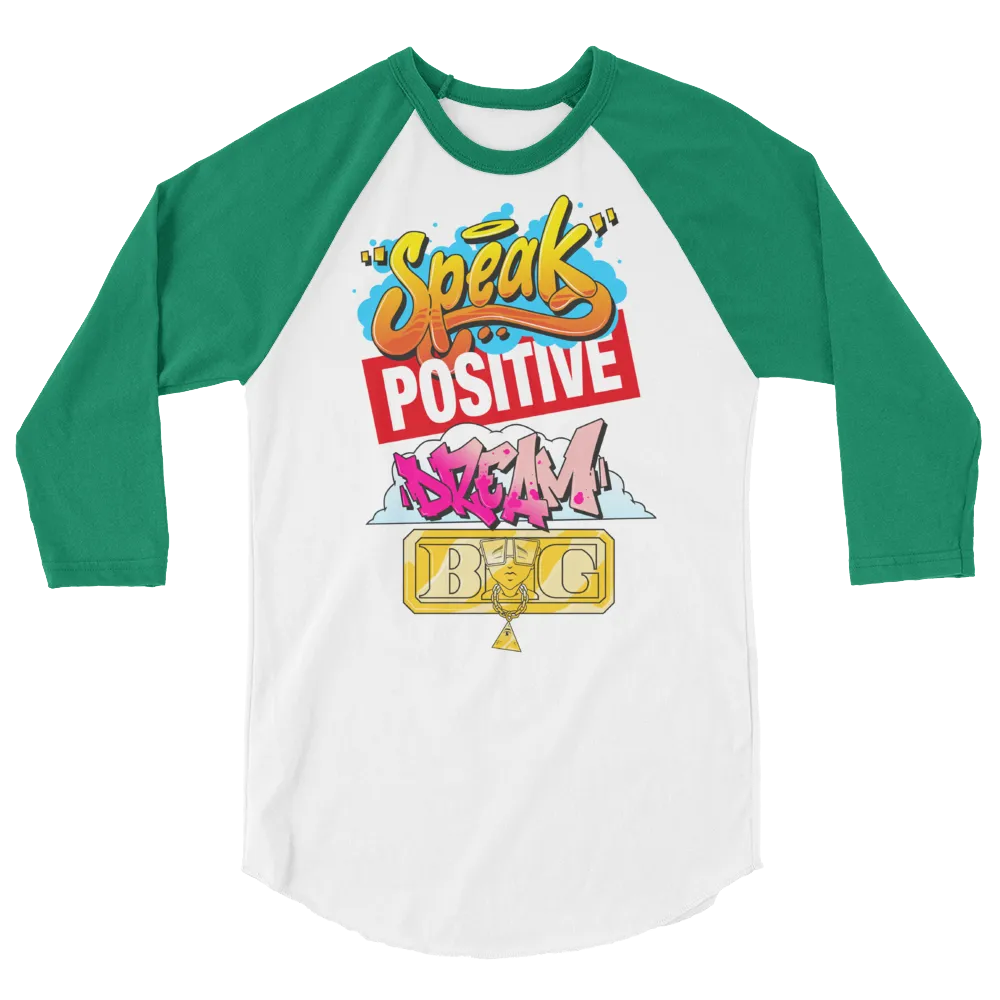 Graffiti "Speak Positive Dream Big" Baseball Tee