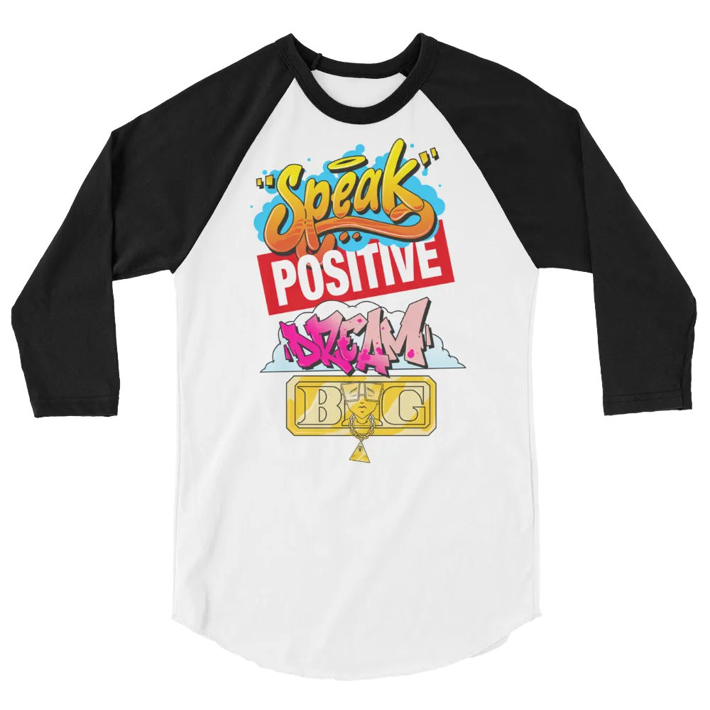Graffiti "Speak Positive Dream Big" Baseball Tee