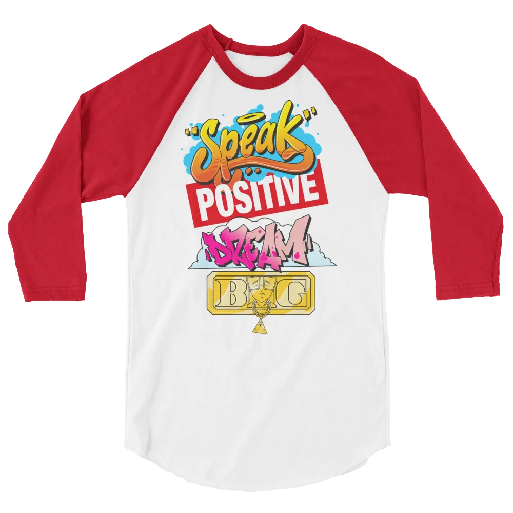 Graffiti "Speak Positive Dream Big" Baseball Tee