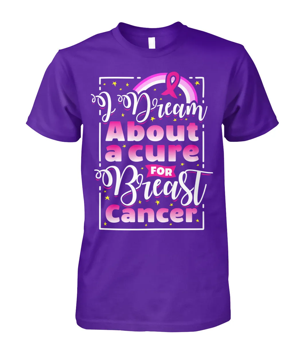 I Dream About Cure for Breast Cancer Shirts and Long Sleeves