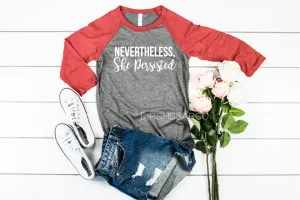 Nevertheless She Persisted Shirt - Unisex Baseball Tri-Blend T-Shirt