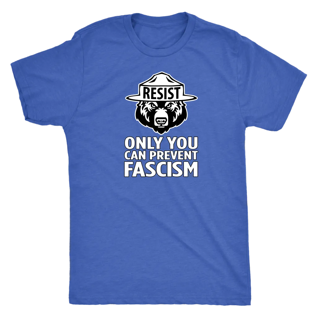 Only YOU Can Prevent Fascism