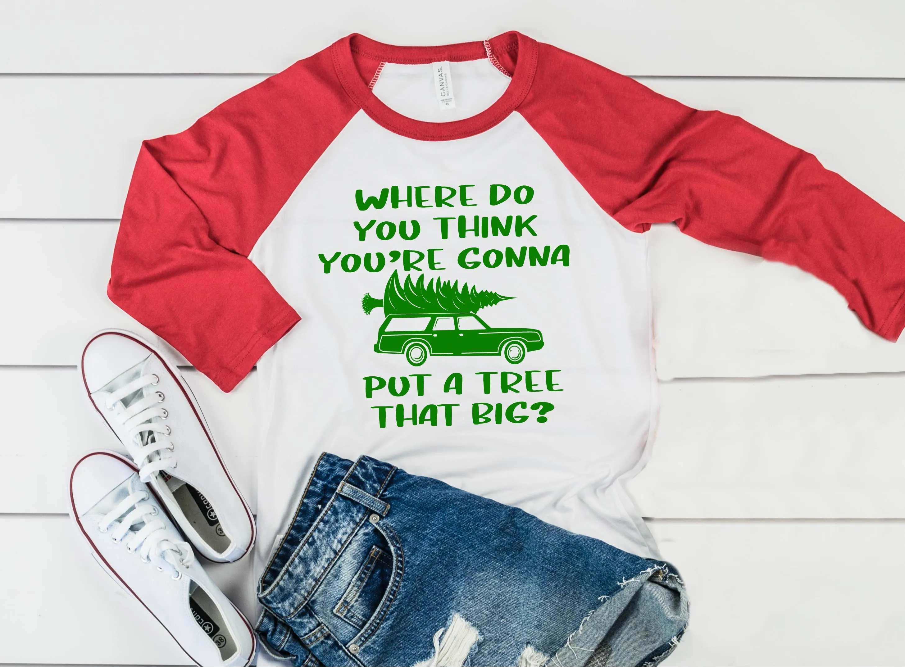 Where Do You Think You're Gonna Put A Tree That Big Christmas Raglan | Unisex Raglan