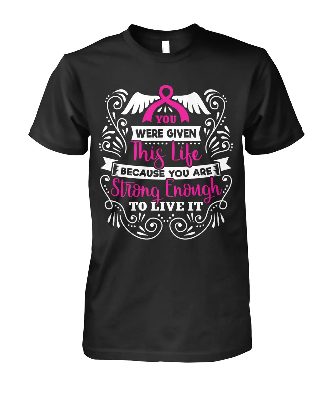 You Were Given This Life Shirts and Long Sleeves
